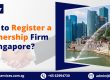 Як зареєструвати партнерську фірму в Сінгапурі?